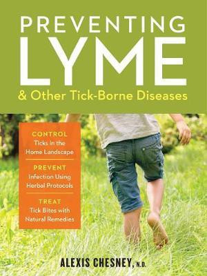 Preventing Lyme & Other Tick-Borne Diseases(English, Paperback, Chesney Alexis)