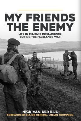 My Friends, The Enemy(English, Hardcover, Bijl Nick van der)