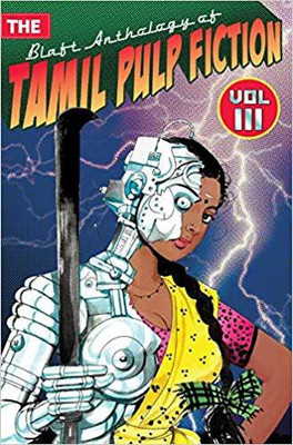 The Blaft Anthology of Tamil Pulp Fiction: Volume 3(English, Paperback, unknown)