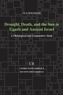 Drought, Death, and the Sun in Ugarit and Ancient Israel(English, Paperback, Wikander Ola)