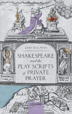 Shakespeare and the Play Scripts of Private Prayer(English, Hardcover, Sullivan Ceri)