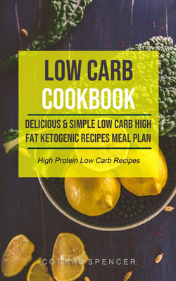 Low Carb Cookbook(English, Paperback, Spencer Conrad)