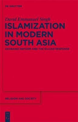 Islamization in Modern South Asia(English, Hardcover, Singh David Emmanuel)