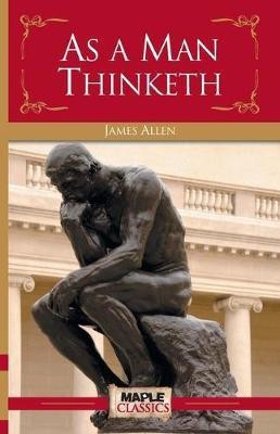 As a Man Thinketh(English, Paperback, Allen James)