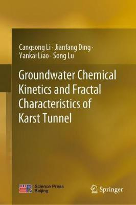 Groundwater Chemical Kinetics and Fractal Characteristics of Karst Tunnel(English, Hardcover, Li Cangsong)