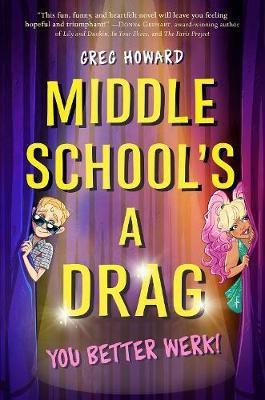 Middle School's a Drag, You Better Werk!(English, Hardcover, Howard Greg)