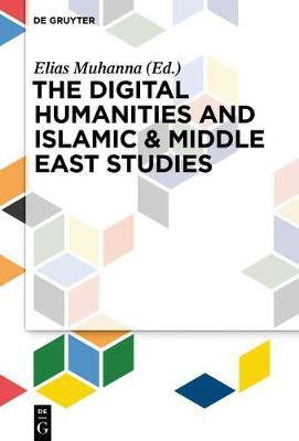 The Digital Humanities and Islamic & Middle East Studies(English, Electronic book text, unknown)