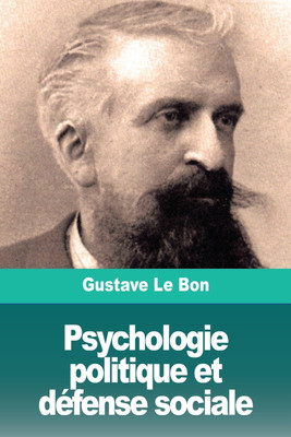 Psychologie politique et defense sociale(French, Paperback, Le Bon Gustave)