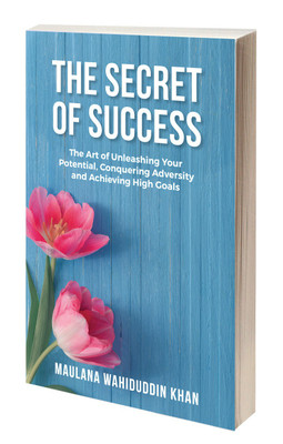 The Secret Success (The Art of Unleashing Your Potential,Conquering Adversity And Achieving High Goals)(English, Paperback, Maulana Wahiduddin Khan)