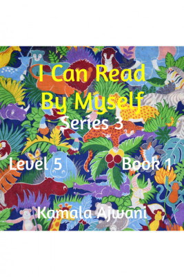 I Can Read By Myself - Series 3 - Level 5 - Book 1(English, Paperback, Kamala Ajwani)