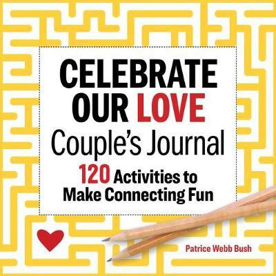 Celebrate Our Love Couple's Journal(English, Paperback, Bush Patrice Webb)