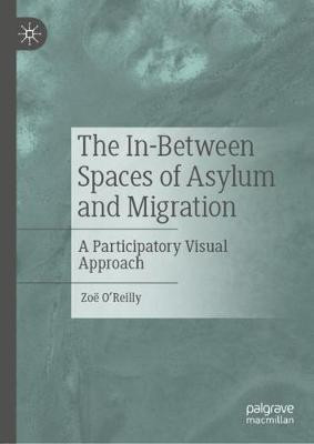 The In-Between Spaces of Asylum and Migration(English, Hardcover, O'Reilly Zoe)