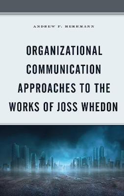 Organizational Communication Approaches to the Works of Joss Whedon(English, Hardcover, Herrmann Andrew F.)