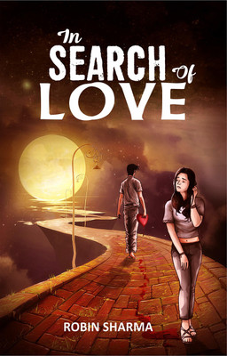 In Search of Love(English, Paperback, Robin Sharma)