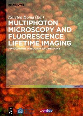 Multiphoton Microscopy and Fluorescence Lifetime Imaging(English, Electronic book text, unknown)