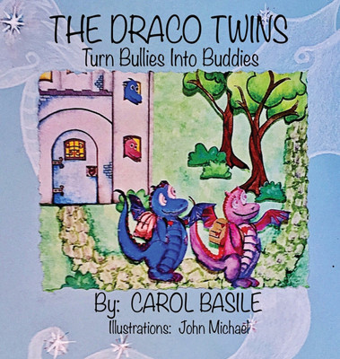The Draco Twins Turn Bullies into Buddies(English, Hardcover, Basile Carol)