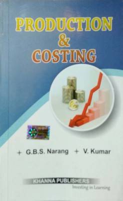 Production and Costing(English, Paperback, Vinod Kumar, G.B.S. Narang)