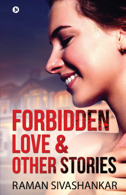 Forbidden Love & Other Stories(English, Paperback, Raman Sivashankar)