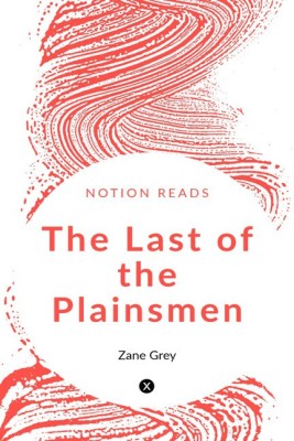 The Last of the Plainsmen(English, Paperback, Grey Zane)