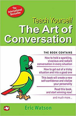 Teach Yourself the Art of Conversation(English, Paperback, Watson Eric)