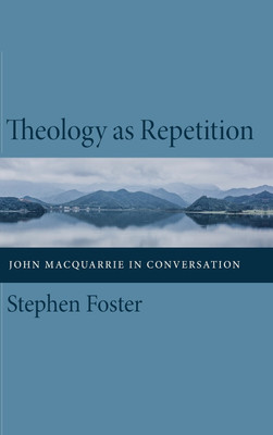 Theology as Repetition(English, Hardcover, Foster Stephen)