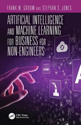 Artificial Intelligence and Machine Learning for Business for Non-Engineers(English, Paperback, unknown)