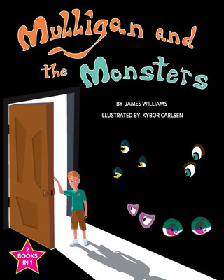 Mulligan and the Monsters / The Monsters and the Snargle(English, Paperback, Williams James Dr)