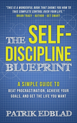 The Self-Discipline Blueprint(English, Hardcover, Edblad Patrik)