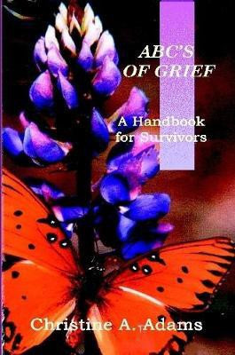 ABC's of Grief(English, Paperback, Adams Christine A.)