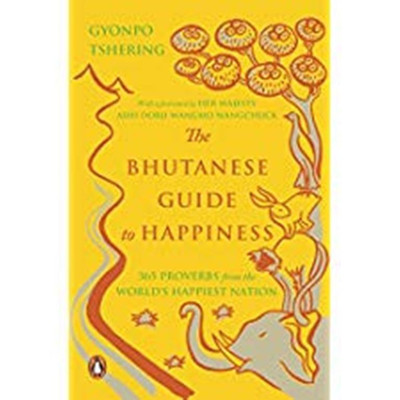 The Bhutanese Guide To Happiness(English, Paperback, Tshering Gyonpo)