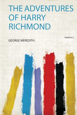 The Adventures of Harry Richmond: Volume 2(English, Paperback, Meredith Meredith)