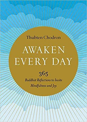 Awaken Every Day(English, Paperback, THUBTEN CHODRON)