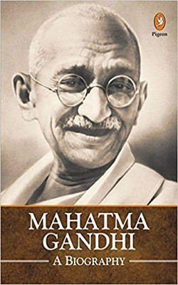 Mahatma Gandhi A Biography Hardcover(English, Pigeon Books, Kaushal Goyal)