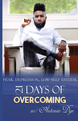 21 Days Of Overcoming(English, Paperback, Dye Antonio)
