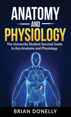 Anatomy & Physiology(English, Hardcover, Donelly Brian)