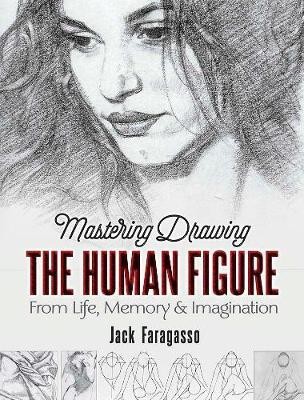 Mastering Drawing the Human Figure(English, Paperback, Faragasso Jack)