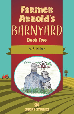 Farmer Arnold's Barnyard Book Two(English, Paperback, Hulme M E)