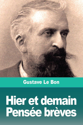 Hier et demain, Pensee breves(French, Paperback, Le Bon Gustave)