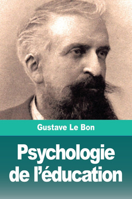 Psychologie de l'education(French, Paperback, Le Bon Gustave)