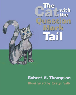 The Cat with the Question Mark Tail(English, Paperback, Thompson Robert H)