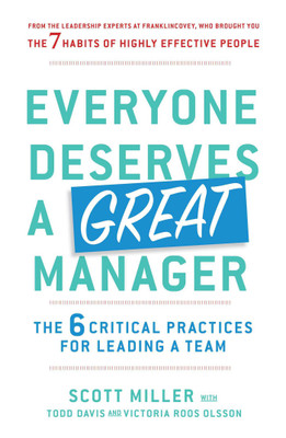 Everyone Deserves a Great Manager(English, Paperback, Miller Scott Jeffrey)