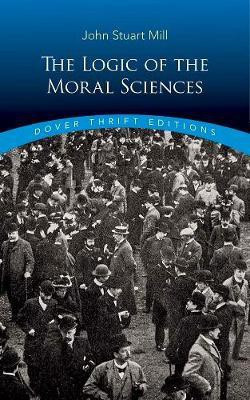 Logic of the Moral Sciences(English, Paperback, Mill John Stuart)