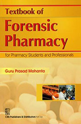 Textbook of Forensic Pharmacy: For Pharmacy Students & Professionals(English, Paperback, Mohanta Guru Prasad)