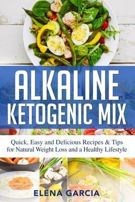 Alkaline Ketogenic Mix(English, Paperback, Garcia Elena)