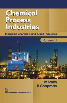 Chemical Process Industries, Volume 1(English, Hardcover, Smith W.)