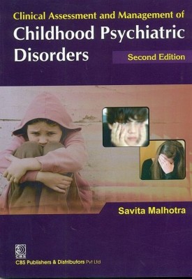 Clinical Assessment and Management of Childhood Psychiatric Disorders(English, Paperback, Malhotra S.)