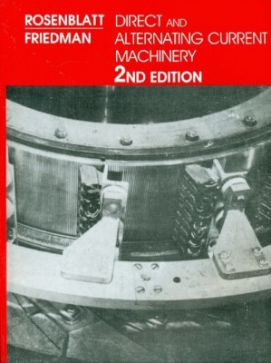 Direct & Alternating Current Machinery(English, Paperback, Rosenblatt F.)