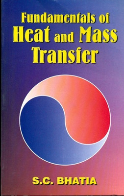 Fundamentals of Heat and Mass Transfer(English, Paperback, Bhatia S.C.)