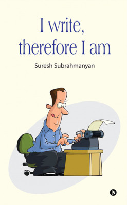 I write, therefore I am(English, Paperback, Suresh Subrahmanyan)