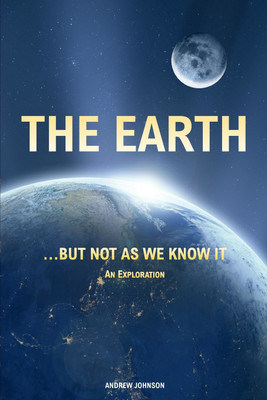 The Earth... but not As We Know It (Colour)(English, Paperback, Johnson Andrew)